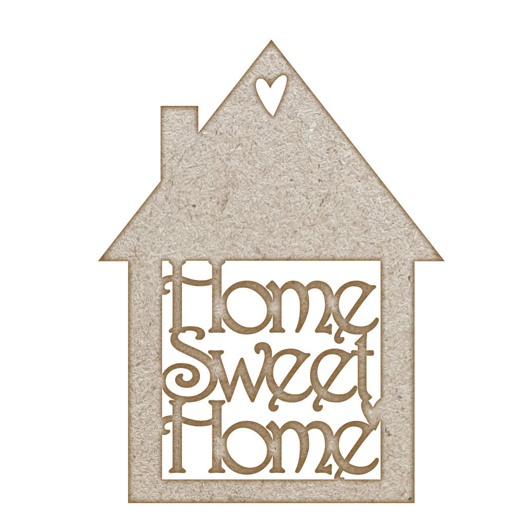 Home Sweet Home MDF Laser Cut Craft Blanks in Various Sizes